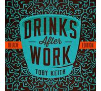 Toby Keith - Drinks After Work (Dlx)
