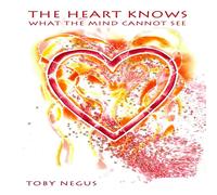 Toby Negus The heart knows what the mind cannot see Paperback Book Toby Negus Multicolor