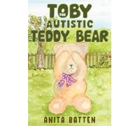 Toby the Autistic Teddy Bear
