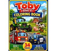 Toby the Friendly Tractor and Rescue Vehicles Coloring Book: 2 Fun-Filled Adventures in 1 with this Toby and Friends Coloring Collection (Toby and Friends Coloring Series)