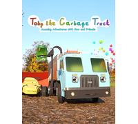 Toby the Garbage Truck | Amazing Adventures with Max and Friends