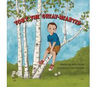 Toby the Great-Hearted