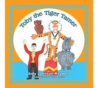 Toby the Tiger Tamer