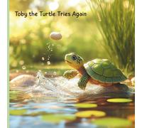 Toby the Turtle Tries Again