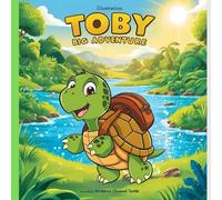 Toby The Turtle's Big Adventure: A Journey Through The Jungle With New Friend's