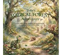 Toby the Turtle's Magical Forest Adventure: A Story About Courage, Kindness, and Discovering the Magic Hidden in Every Friendship (Little Forest Friends)