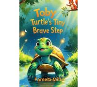 Toby Turtle’s tiny brave step