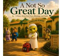 Tobys not so Great day: A Children's Picture Book About Gratitude, Hope, and Finding Joy on Difficult Days