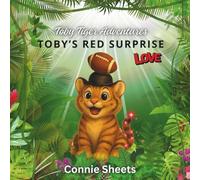 Toby's Red Surprise LOVE (TOBY TIGER ADVENTURES)