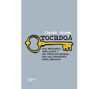 Tocados : un extraordinario viaje emocional en el que dos personas encontrarán la llave que les permitirá salir de sus laberintos