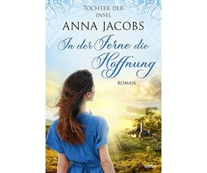 Tochter der Insel - In der Ferne die Hoffnung, Jacobs, Rall 9783404189083 New.