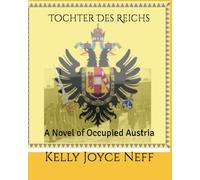 Tochter Des Reichs: A Novel of Occupied Austria