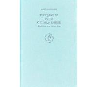 Tocqueville in the Ottoman Empire: Rival Paths to the Modern State