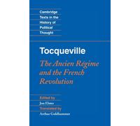 Tocqueville: The Ancien Regime and the French Revolution