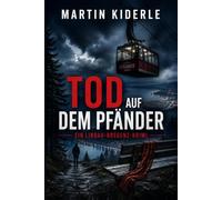 Tod auf dem Pfänder: Ein Lindau-Bregenz-Krimi - Der zweite Fall für Brunner und Moosbrugger