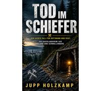 Tod im Schiefer: Der vierte Fall für Kottmann und Vogt. Ein Sauerlandkrimi aus Eslohe und Schmallenberg (Kottmann und Vogt ermitteln - Eine ... der Gemeinde Eslohe im Hochsauerlandkreis)