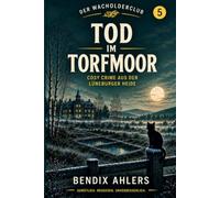 Tod im Torfmoor: Der Wacholderclub - Band 5 | Cosy Crime aus der Lüneburger Heide