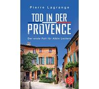 Tod in der Provence: Ein Fall fur Commissaire Leclerc, Lagrange 9783596032549.