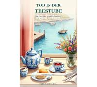 Tod in der Teestube: Ein Cozy-Crime-Roman aus Cornwall