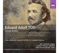 Various - Eduard Adolf Tod: Organ Works
