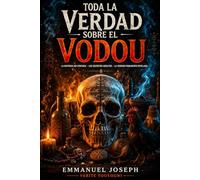 TODA LA VERDAD SOBRE EL VUDÚ