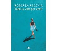 Toda la vida por venir (Contraluz)