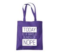 Today a Whole Bunch of Nope Tote Shopping Bag 10 Litres Capacity 42 x 38cm