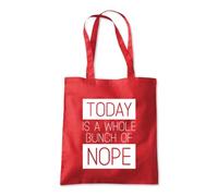 Today a Whole Bunch of Nope Tote Shopping Bag 10 Litres Capacity 42 x 38cm