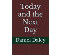 Today and the Next Day
