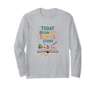 Today Begin My School Story: First Day Adventure Long Sleeve T-Shirt, Adult Unisex, Heather Grey, S