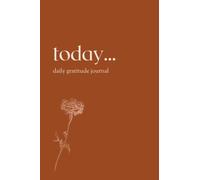 Today Daily Gratitude Journal: Thankfulness, Daily Habits, Ayurveda, Yoga, Mindfulness & Positivity: daily investment in positivity, thankfulness, ... and healthy Ayurveda inspired lifestyle