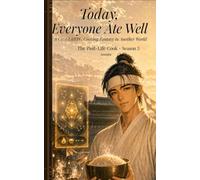 Today, Everyone Ate Well: A Cozy LitRPG Cooking Fantasy in Another World (The Past-Life Cook)