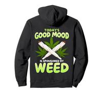 Today Good Mood is Sponsored By Weed 420 Cannabis Marijuana Pullover Hoodie