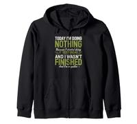 Today I Am Doing Nothing Funny Sarcastic Remote Workers Zip Hoodie