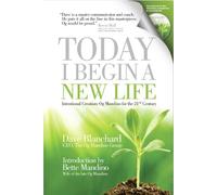 Today I Begin a New Life: Og Mandino for the 21st Century