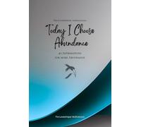 Today I Choose Abundance: 49 Affirmations for more Abundance, Mindfulness, Growth, azure (Life with Mindfulness)