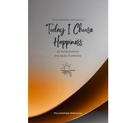Today I Choose Happiness: 49 Affirmations for more Happiness, Mindfulness, Growth, orange (Life with Mindfulness)
