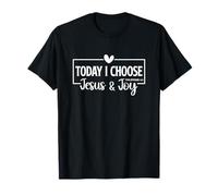 Today I Choose Jesus & Joy Philippians 4:4 Bible Verse Gift T-Shirt