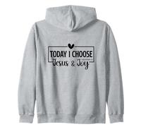 Today I Choose Jesus & Joy Philippians 4:4 Bible Verse Gift Zip Hoodie