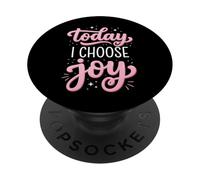Today I Choose Joy PopSockets Adhesive PopGrip