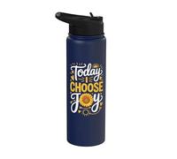 Today I Choose Joy Stainless Steel Insulated Water Bottle