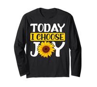 Today I Choose Joy Sunflowers Botanical Flowers Positive Long Sleeve T-Shirt