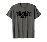 Today i Choose Joy T-Shirt