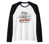 Today I Choose Peace Over Perfection Mental Health Progress Raglan Baseball Tee