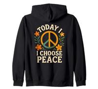 Today I Choose Peace Zip Hoodie