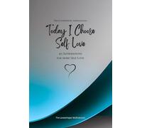 Today I Choose Self Love: 49 Affirmations for more Self Love, Mindfulness, Growth, azure (Life with Mindfulness)