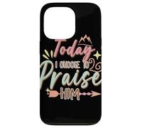 Today I Choose to Praise Him Faith Quote Graphic Case for iPhone 13 Pro