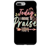 Today I Choose to Praise Him Faith Quote Graphic Case for iPhone 7 Plus/8 Plus