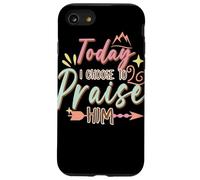 Today I Choose to Praise Him Faith Quote Graphic Case for iPhone SE (2020) / 7/8