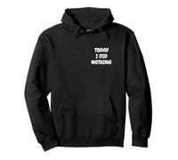 Today I Did Nothing Funny Coworkers Pullover Hoodie